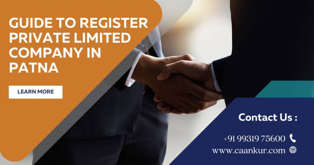 Guide to Register a Private Limited Company in Patna