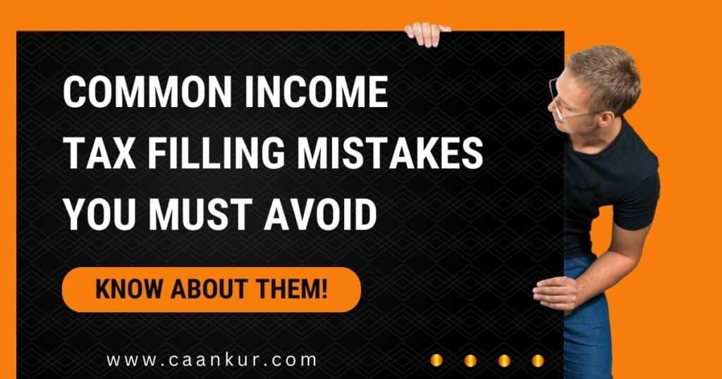 Common Income Tax Return Filing Mistakes To Avoid