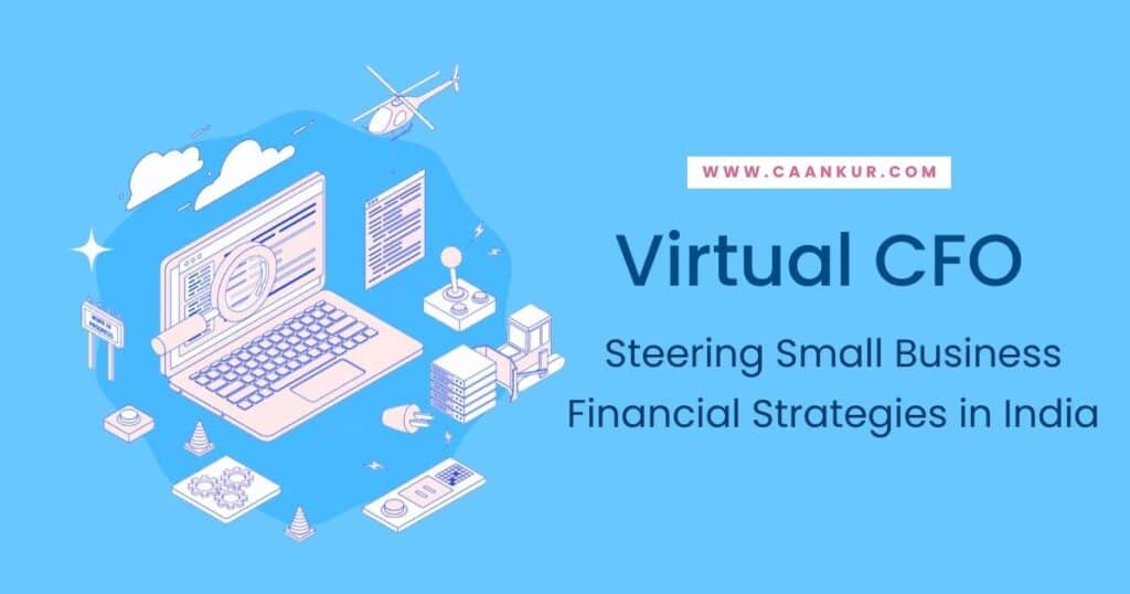 Virtual CFO: Steering Small Business Financial Strategies in India
