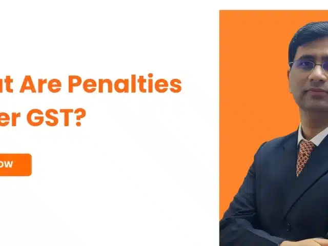 What Are Penalties Under GST?