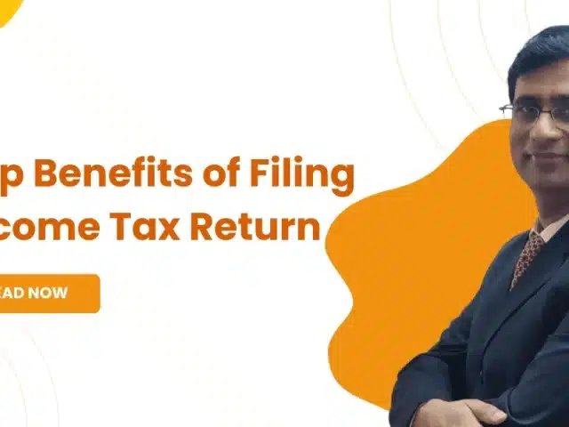 Top Benefits of Filing Income Tax Return