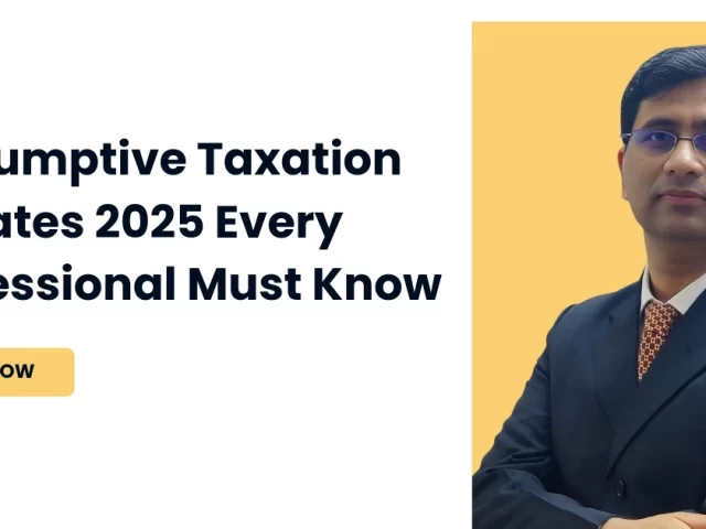 Presumptive Taxation Updates 2025 Every Professional Must Know